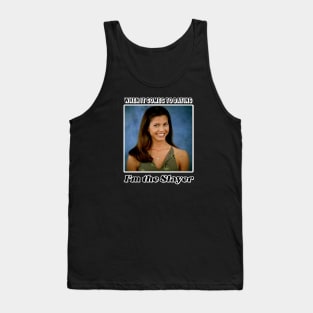 I'm The Slayer | Cordelia Chase | BTVS Tank Top